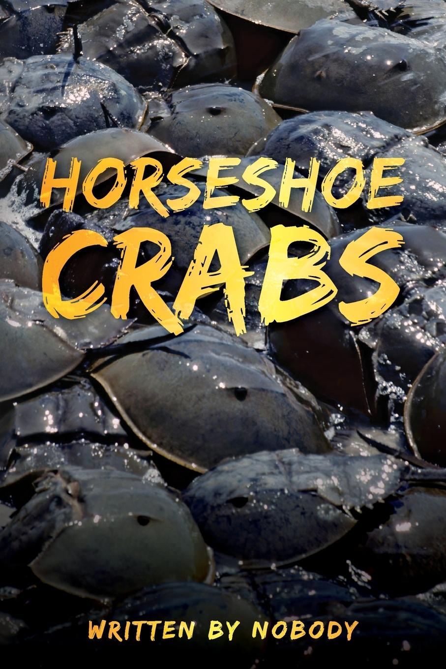 Kniha Horseshoe Crabs Nobody