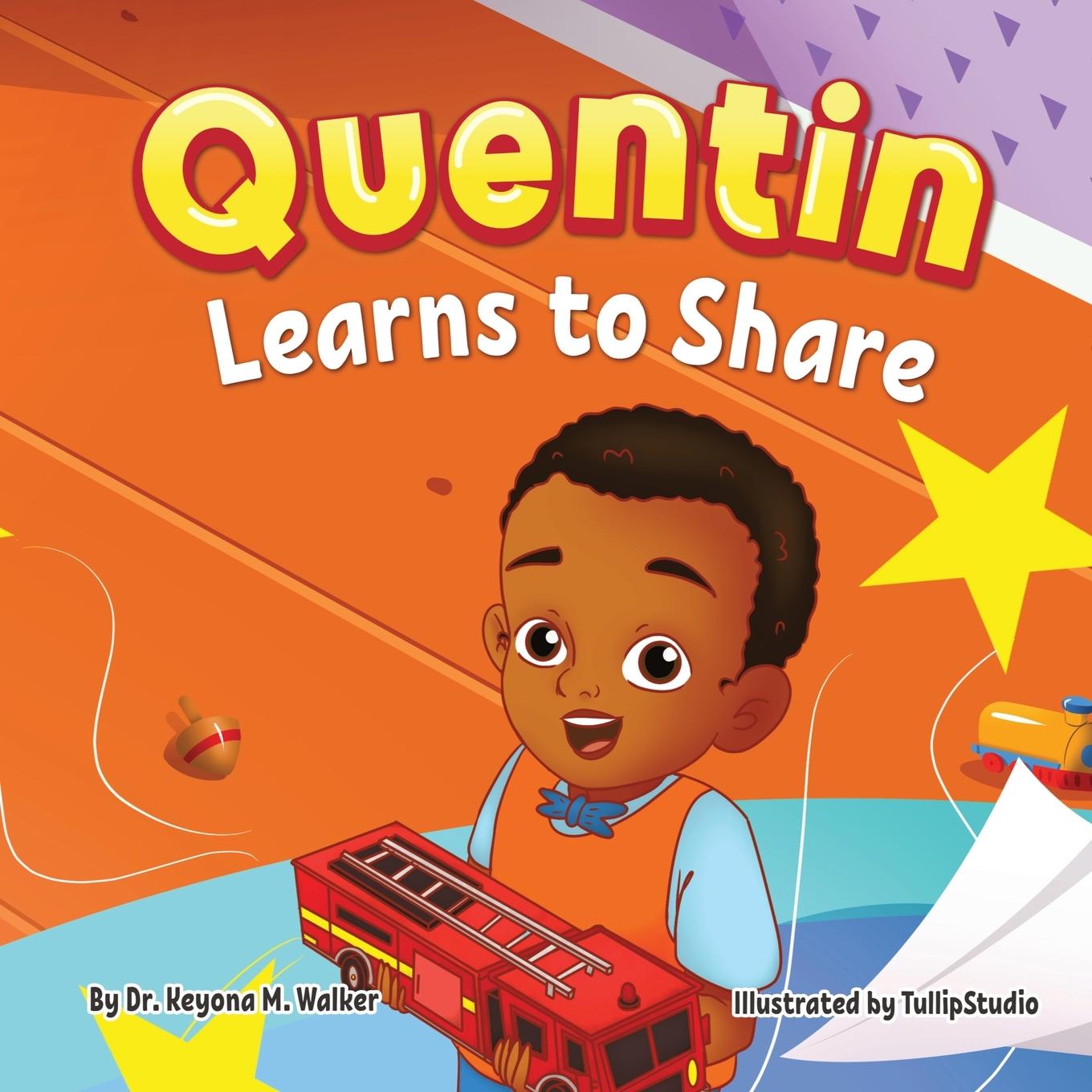 Knjiga Quentin Learns to Share Dr. Keyona Walker