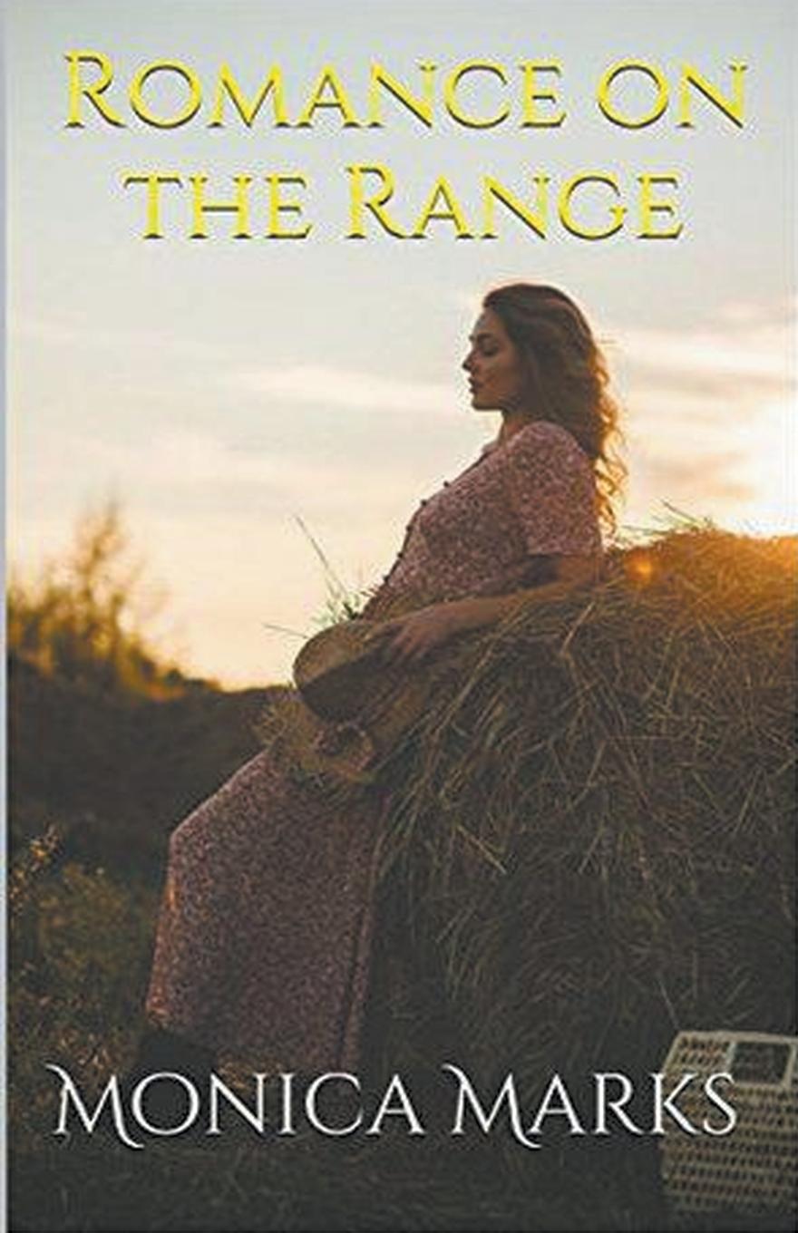 Knjiga Romance on the Range Monica Marks