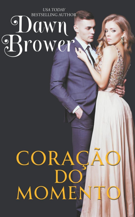 Knjiga Coraç?o do Momento Dawn Brower