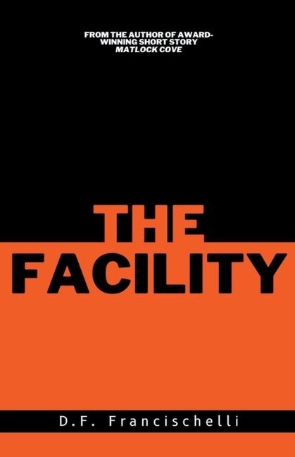 Knjiga The Facility D.F. Francischelli