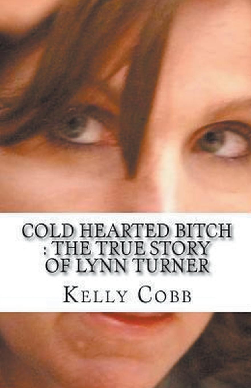 Knjiga Cold Hearted Bitch Kelly Cobb