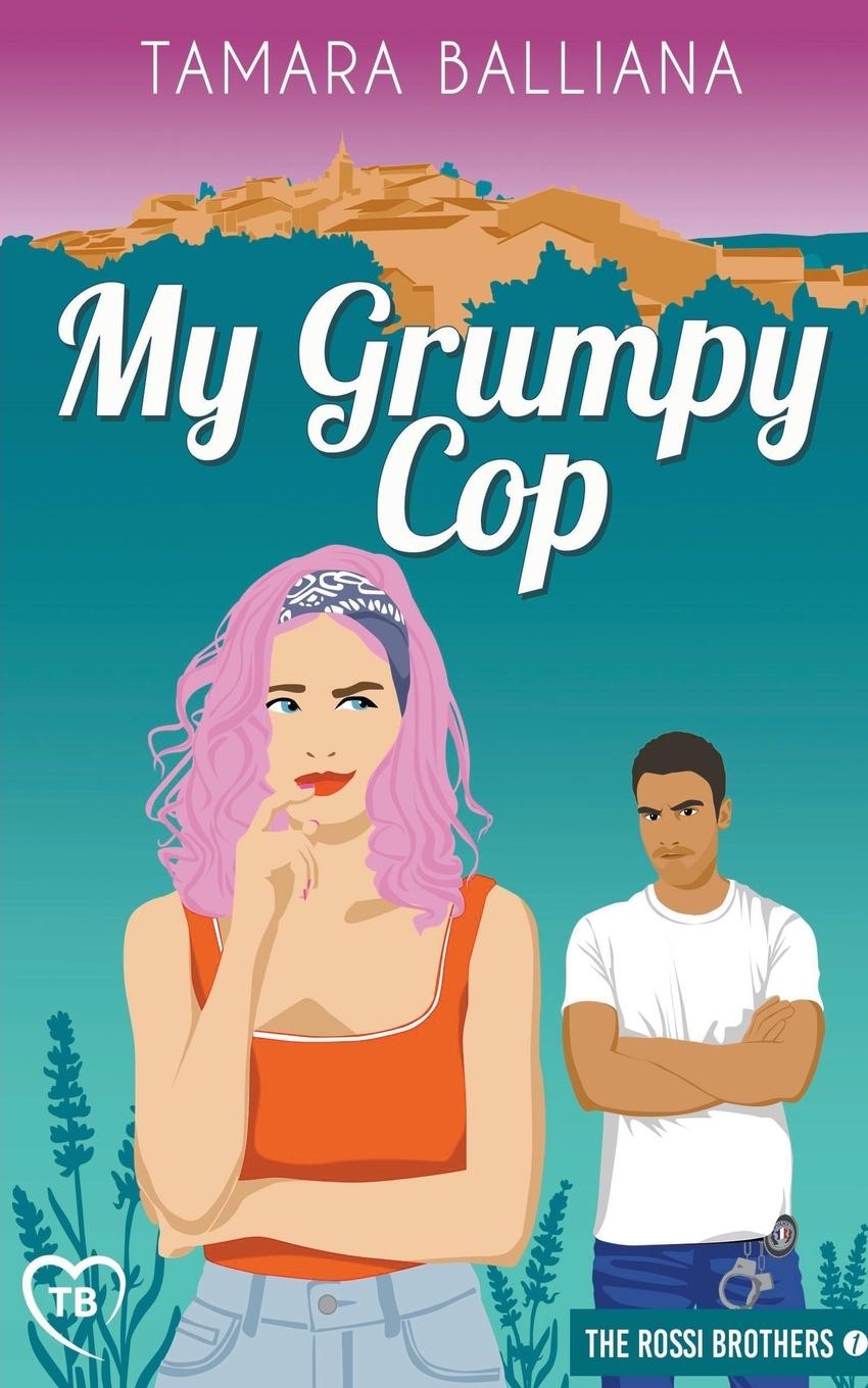 Knjiga My Grumpy Cop Tamara Balliana