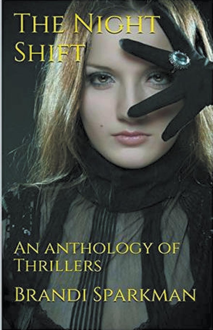 Knjiga The Night Shift An Anthology of Thrillers Brandi Sparkman