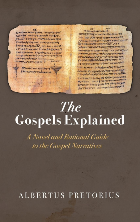 Knjiga The Gospels Explained Albertus Pretorius