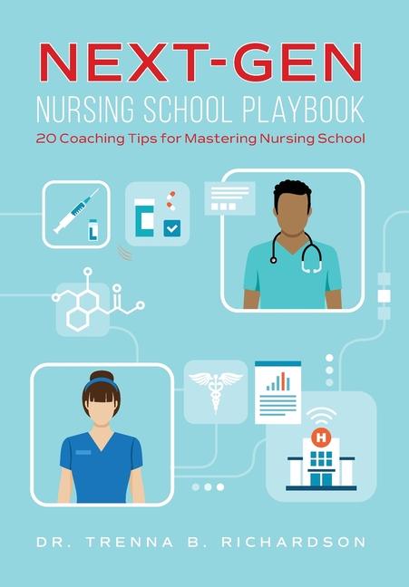 Knjiga Next-Gen Nursing School Playbook Dr. Trenna B. Richardson