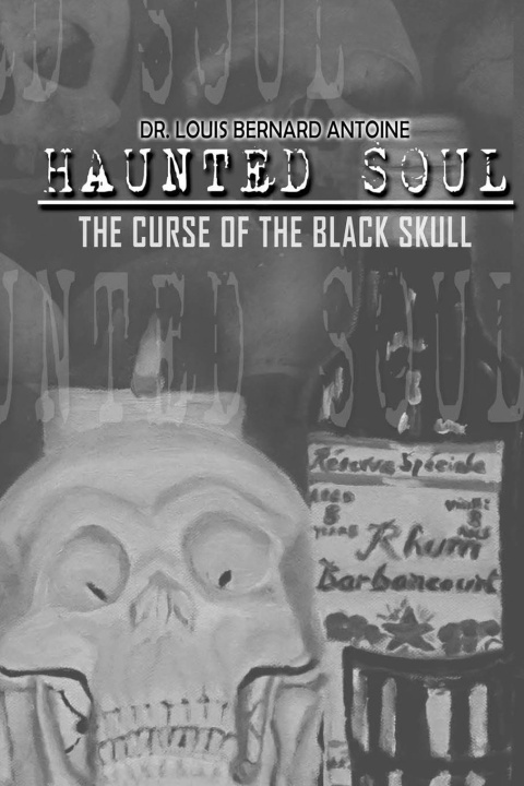Knjiga Haunted Soul Dr. Louis Bernard Antoine