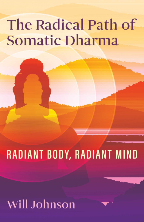 Buch The Radical Path of Somatic Dharma 