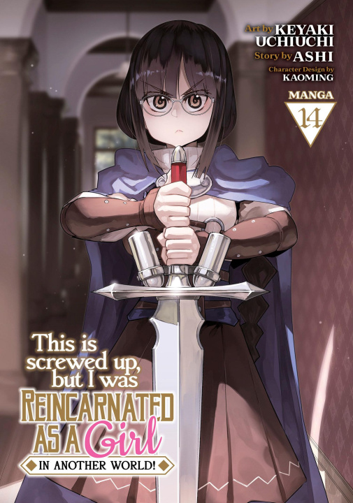 Kniha This Is Screwed Up, But I Was Reincarnated as a Girl in Another World! (Manga) Vol. 14 Keyaki Uchiuchi
