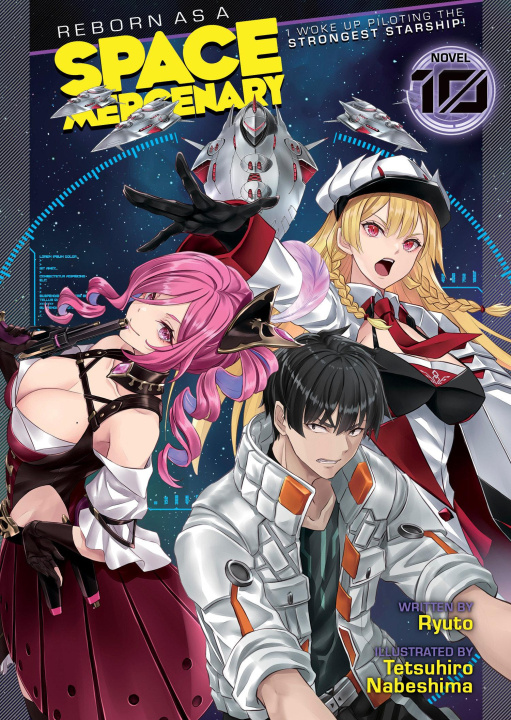 Książka Reborn as a Space Mercenary: I Woke Up Piloting the Strongest Starship! (Light Novel) Vol. 10 Tetsuhiro Nabeshima