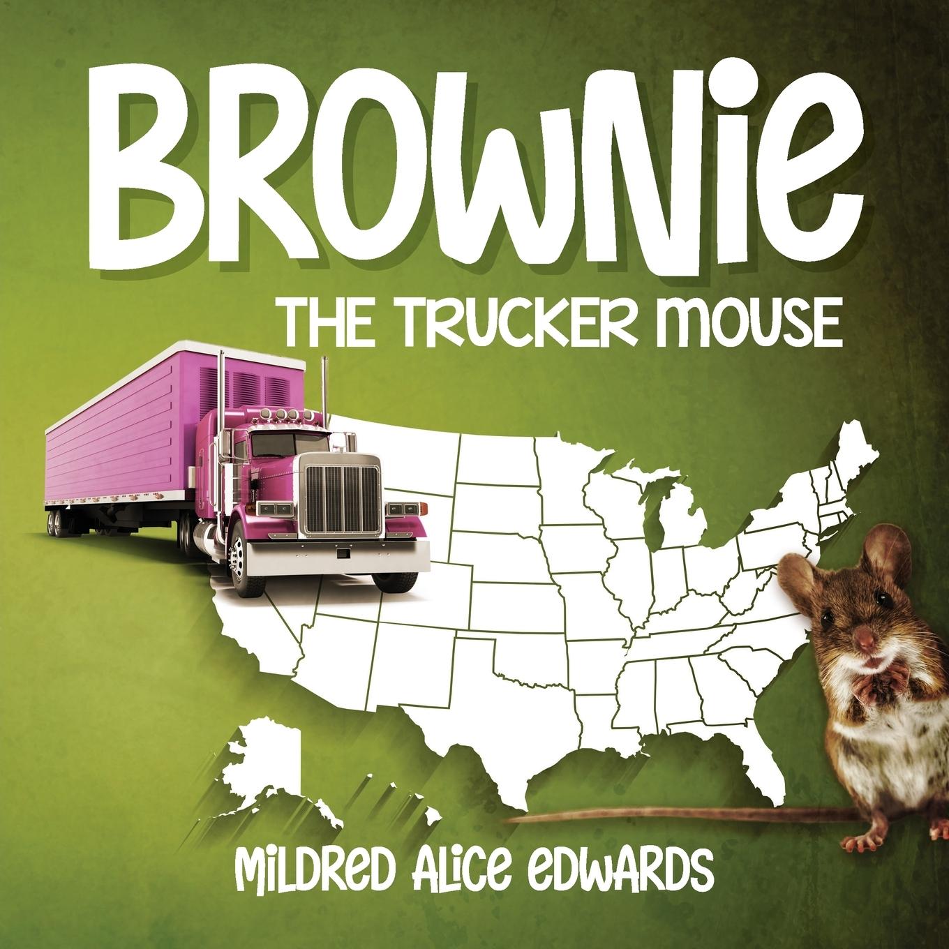 Knjiga Brownie the Trucker Mouse Mildred Alice Edwards