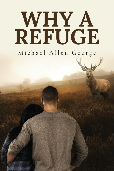Knjiga Why A Refuge Michael Allen George