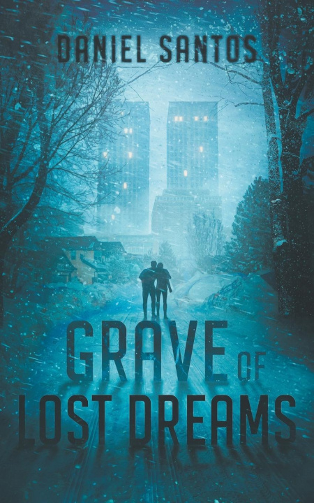 Knjiga Grave of Lost Dreams Daniel Santos