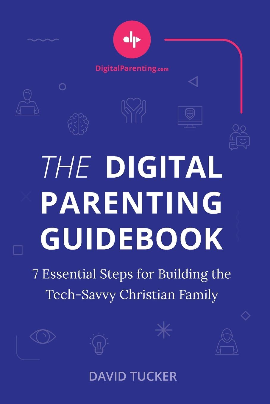 Buch The Digital Parenting Guidebook David Tucker