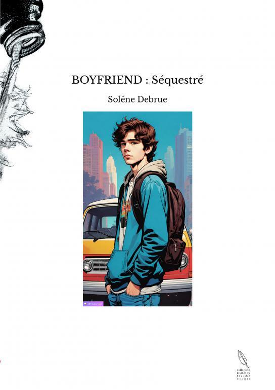 Kniha BOYFRIEND : Séquestré Debrue