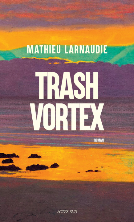 Knjiga Trash vortex Larnaudie