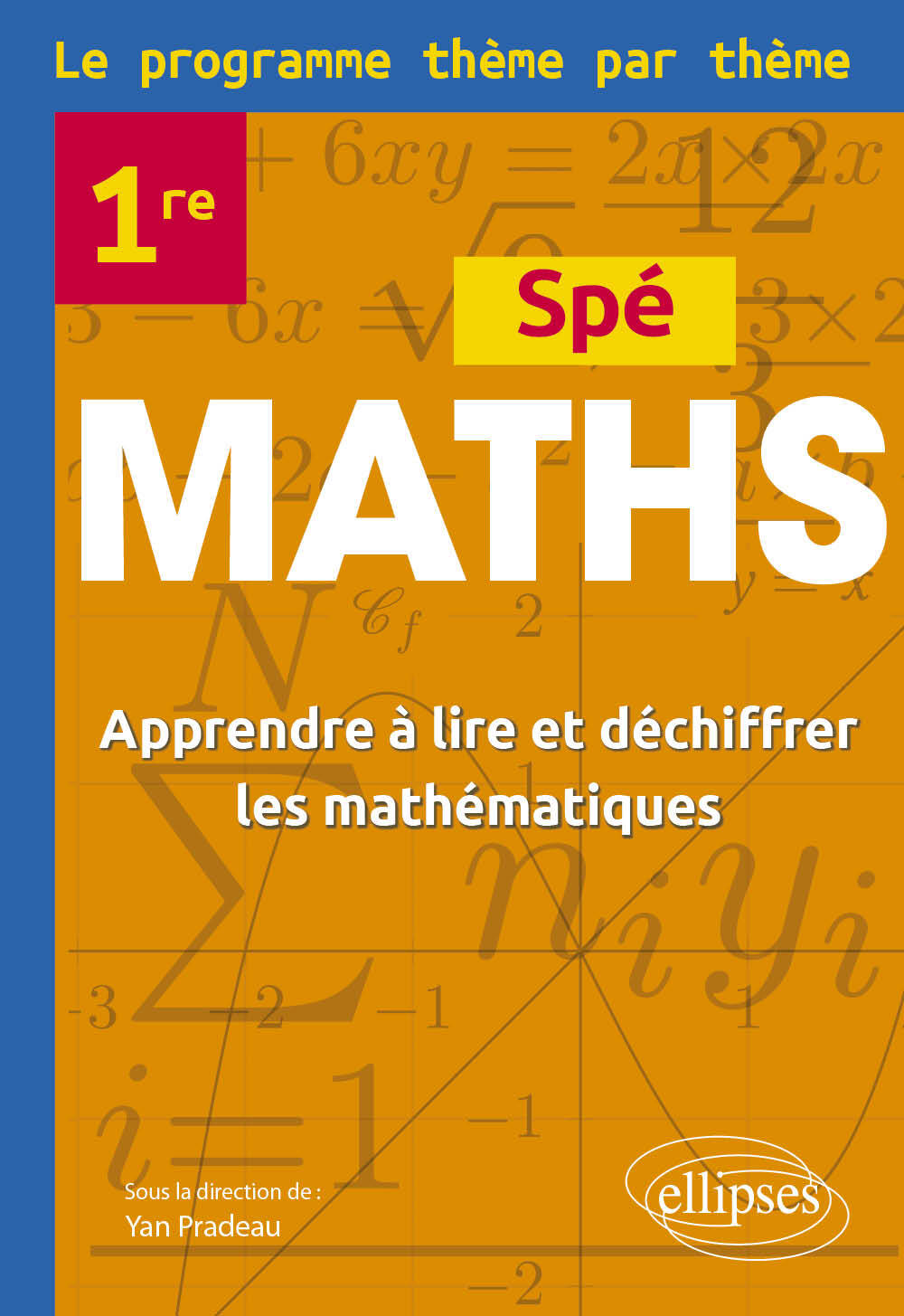 Book Spé Maths Première - Le programme thème par thème Pradeau