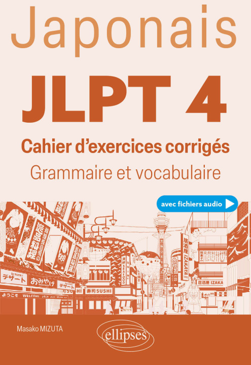 Buch Japonais. JLPT 4 (Test d'aptitude en japonais) (avec fichiers audio) Mizuta
