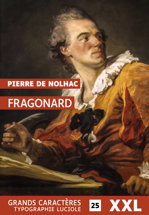 Kniha FRAGONARD - GRANDS CARACTERES, FORMAT XXL, EDITION ACCESSIBLE POUR LES MALVOYANTS DE NOLHAC PIERRE