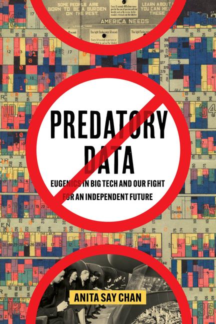 Buch Predatory Data – Eugenics in Big Tech and Our Fight for an Independent Future Anita Say Chan