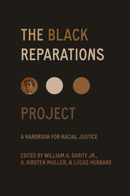 Kniha The Black Reparations Project – A Handbook for Racial Justice William Darity