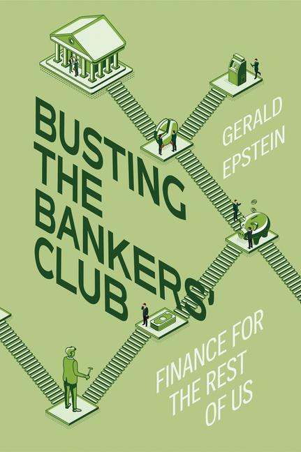 Książka Busting the Bankers′ Club – Finance for the Rest of Us Gerald Epstein