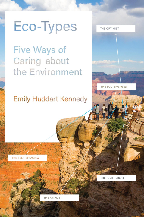 Knjiga Eco–Types – Five Ways of Caring about the Environment Emily Huddart Kennedy