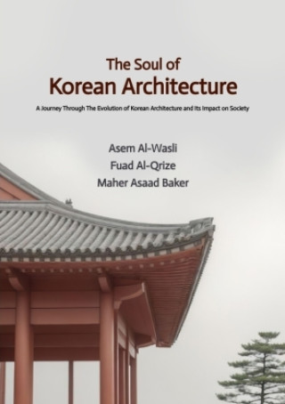 Kniha The Soul of Korean Architecture Asem Al-Wasli