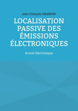Knjiga LOCALISATION PASSIVE EMISSIONS ELECTRONI GRANDIN JEAN-FRANCOIS