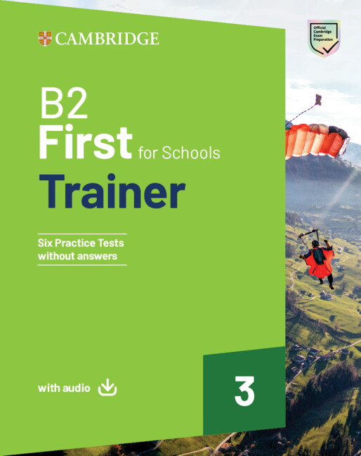 Kniha B2 First For Schools Trainer 3 Trainer without Answers with Downloadable Audio 