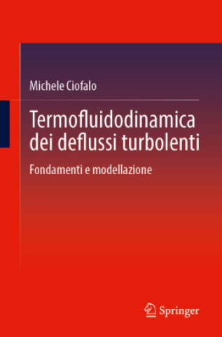 Книга Termofluidodinamica dei deflussi turbolenti Michele Ciofalo