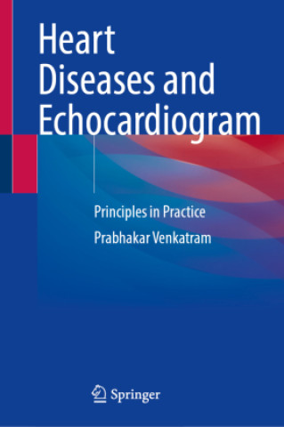 Книга Heart Diseases and Echocardiogram Prabhakar Venkatram