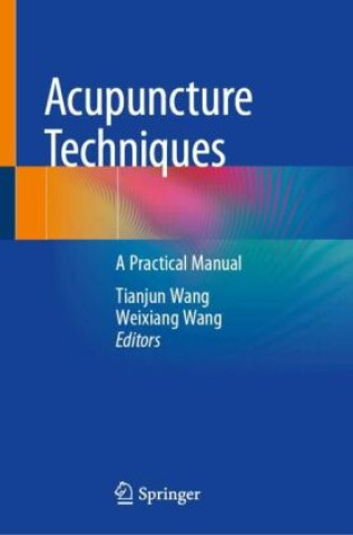 Kniha Acupuncture Techniques Tianjun Wang