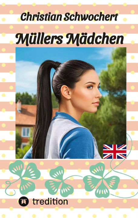 Książka Müllers Mädchen Christian Schwochert