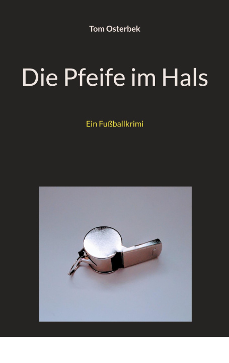Knjiga Die Pfeife im Hals Tom Osterbek