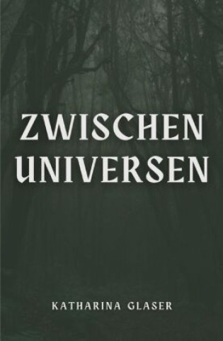 Книга Zwischen Universen Katharina Glaser