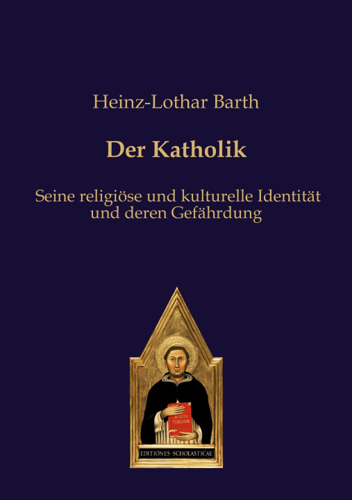 Kniha Der Katholik Heinz-Lothar Barth