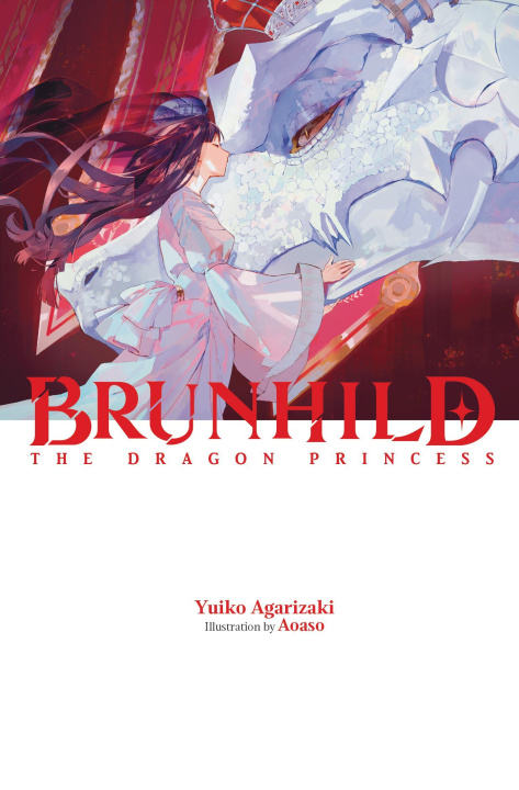 Kniha BRUNHILD THE PRINCESS OF DRAGONS AGARIZAKI YUIKO