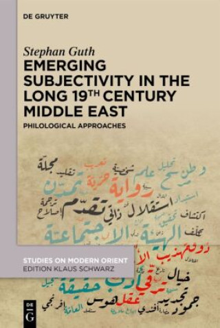 Kniha Emerging Subjectivity in the Long 19th-Century Middle East Stephan Guth