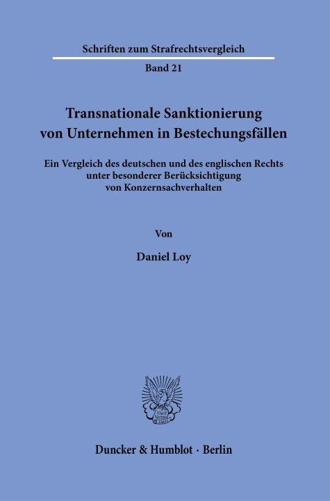 Kniha Transnationale Sanktionierung von Unternehmen in Bestechungsfällen. Daniel Loy