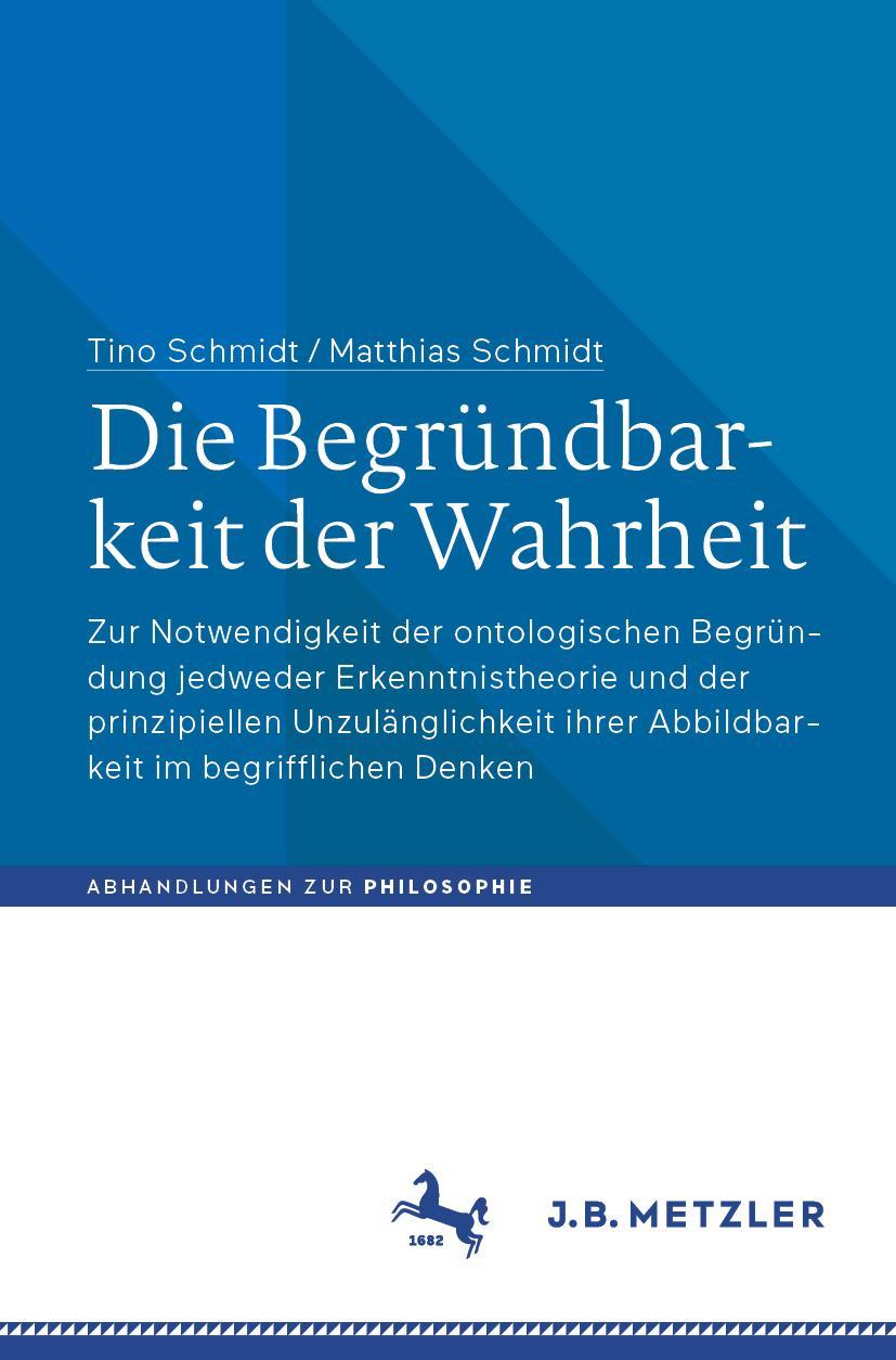 Βιβλίο Die Begründbarkeit der Wahrheit Tino Schmidt