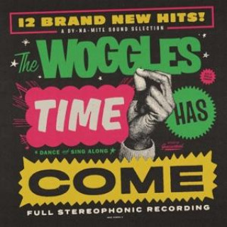 Audio Time Has Come The Woggles