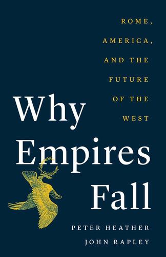 Carte Why Empires Fall John Rapley