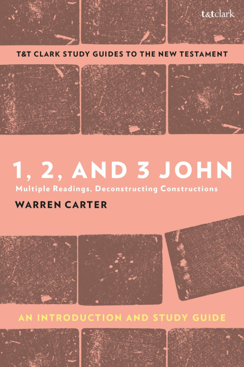 Knjiga 1, 2, and 3 John: An Introduction and Study Guide Warren Carter