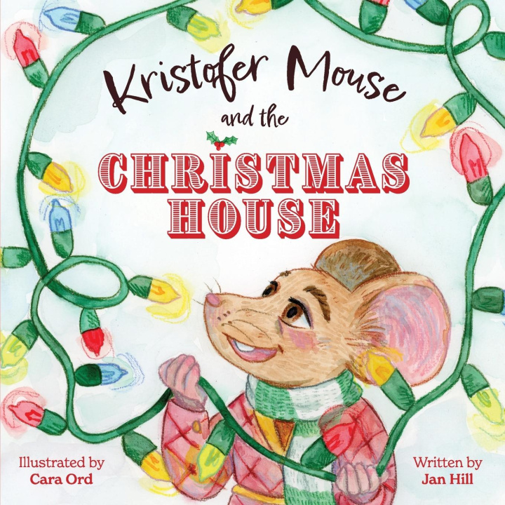 Knjiga Kristofer Mouse and the Christmas House Jan Hill
