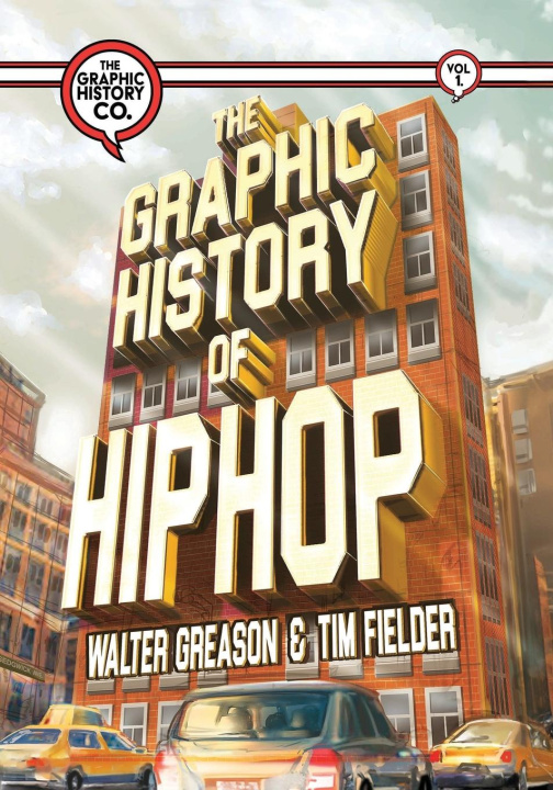 Książka The Graphic History of Hip Hop 