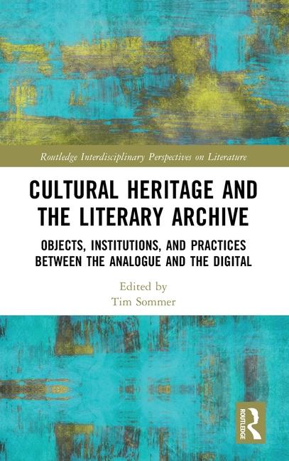 Boek Cultural Heritage and the Literary Archive Tim Sommer