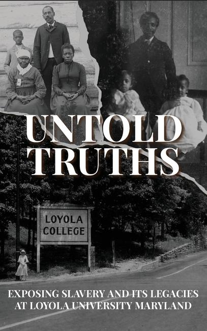 Книга Untold Truths Loyola University Maryland