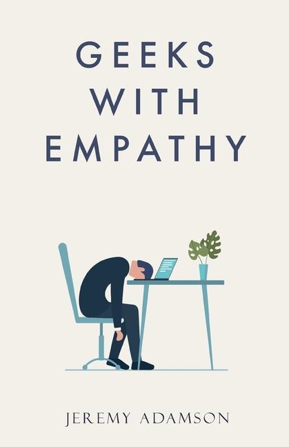 Knjiga Geeks with Empathy Jeremy Adamson