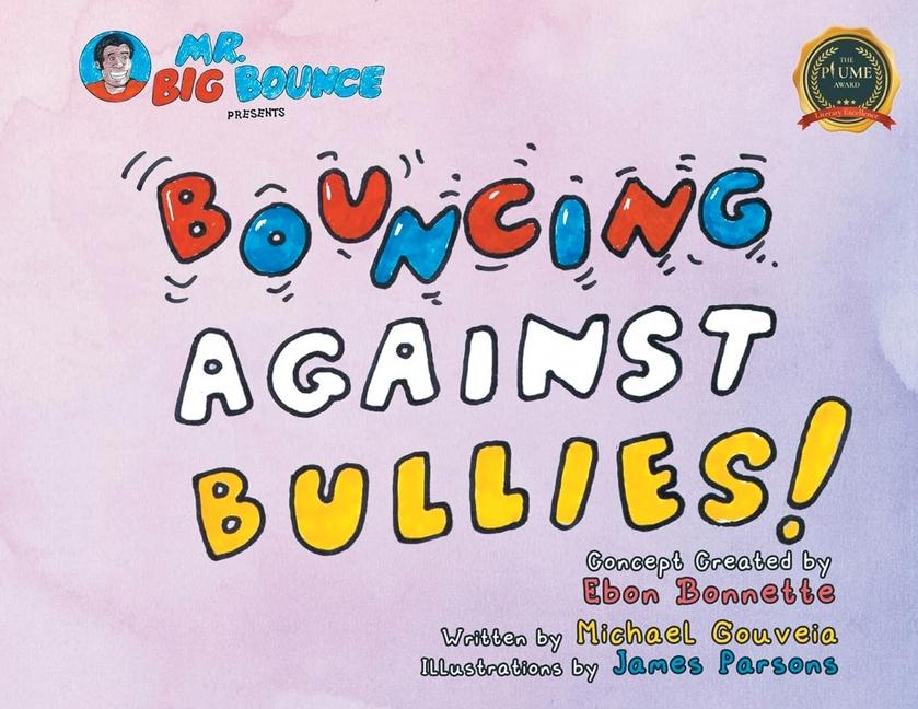 Boek Mr. Big Bounce Presents BOUNCING AGAINST BULLIES! Ebon Bonnette